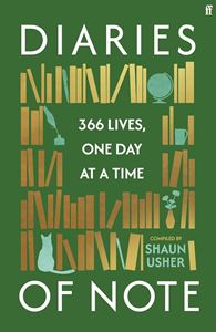 DIARIES OF NOTE: 366 LIVES ONE DAY AT A TIME (HB)