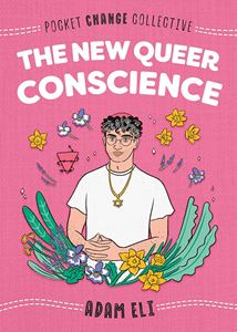 NEW QUEER CONSCIENCE (POCKET CHANGE COLLECTIVE) (PB)