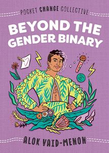 BEYOND THE GENDER BINARY (POCKET CHANGE COLLECTIVE) (PB)