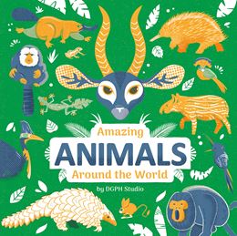 AMAZING ANIMALS AROUND THE WORLD (PENGUIN PUTNAM) (HB)