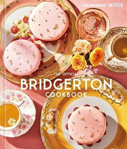 OFFICIAL BRIDGERTON COOKBOOK (RH USA) (HB)