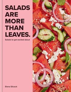SALADS ARE MORE THAN LEAVES (HB)