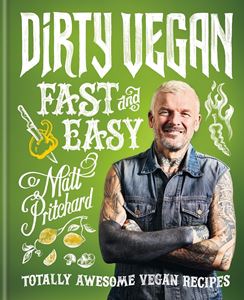 DIRTY VEGAN: FAST AND EASY (HB)