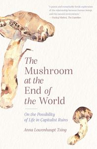 MUSHROOM AT THE END OF THE WORLD (PRINCETON UNIV PRESS) (PB)