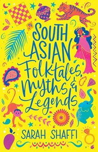SOUTH ASIAN FOLKTALES MYTHS AND LEGENDS (PB)