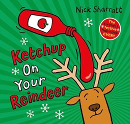 KETCHUP ON YOUR REINDEER (PB)