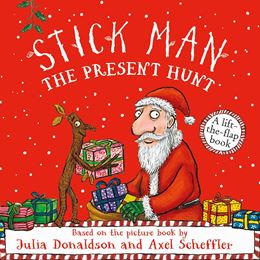 STICK MAN: THE PRESENT HUNT (LIFT THE FLAP) (BOARD)