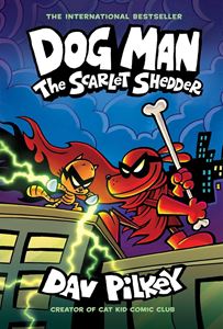 SCARLET SHEDDER (DOG MAN 12) (PB)