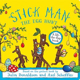 STICK MAN: THE EGG HUNT (LIFT THE FLAP) (HB)