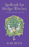 SPELLCRAFT FOR HEDGE WITCHES (PB)