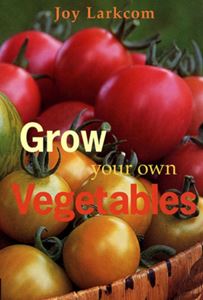 GROW YOUR OWN VEGETABLES