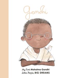 LITTLE PEOPLE BIG DREAMS: MAHATMA GANDHI MY FIRST (BOARD)