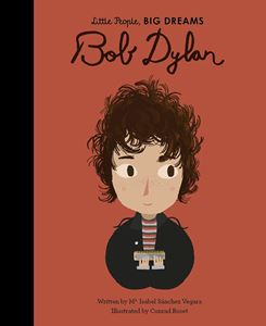 LITTLE PEOPLE BIG DREAMS: BOB DYLAN (HB)