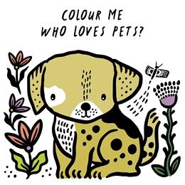 WHO LOVES PETS BATH BOOK (COLOUR ME WEE GALLERY)