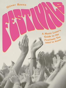 FESTIVALS: A MUSIC LOVERS GUIDE (PB)