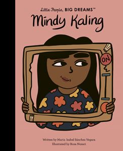 LITTLE PEOPLE BIG DREAMS: MINDY KALING (HB)