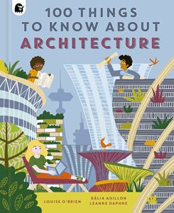 100 THINGS TO KNOW ABOUT ARCHITECTURE (HB)
