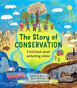 STORY OF CONSERVATION: A FIRST BOOK/ PROTECTING NATURE (HB)