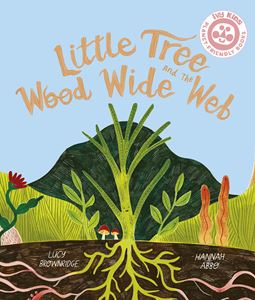 LITTLE TREE AND THE WOOD WIDE WEB (PB)