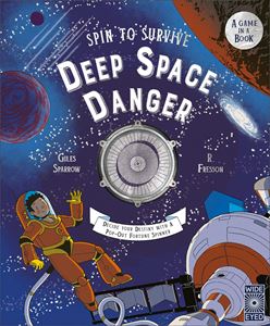 DEEP SPACE DANGER (SPIN TO SURVIVE) (WIDE EYED) (HB)