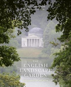 ENGLISH LANDSCAPE GARDEN: DREAMING OF ARCADIA (HB)