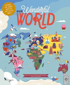 OUR WONDERFUL WORLD (50 FACT FILLED MAPS) (WIDE EYED) (PB)