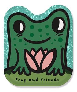 FROG AND FRIENDS (BATH BOOK)