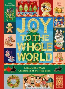 JOY TO THE WHOLE WORLD (LIFT THE FLAP) (WIDE EYED) (HB)
