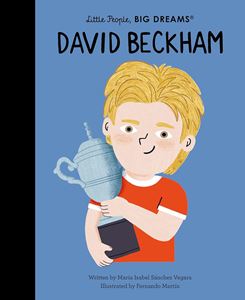 LITTLE PEOPLE BIG DREAMS: DAVID BECKHAM (HB)