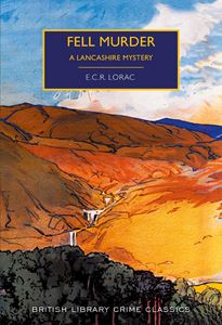 FELL MURDER (BRITISH LIBRARY CRIME CLASSICS) (PB)