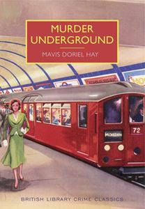 MURDER UNDERGROUND (BRITISH LIBRARY CRIME CLASSICS) (PB)