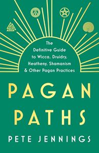 PAGAN PATHS: THE DEFINITIVE GUIDE (PB)