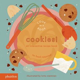 COOKIES: AN INTERACTIVE RECIPE BOOK (BOARD)