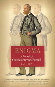 ENIGMA: A NEW LIFE OF CHARLES STEWART PARNELL (PB)