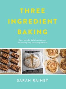 THREE INGREDIENT BAKING