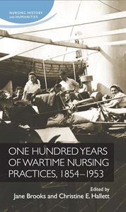 ONE HUNDRED YEARS OF WARTIME NURSING PRACTICES 1854-53 (PB)