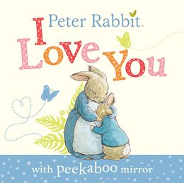 PETER RABBIT I LOVE YOU (PEEKABOO MIRROR) (BOARD)