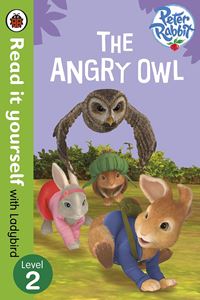 PETER RABBIT THE ANGRY OWL (LADYBIRD READ IT YOURSELF)