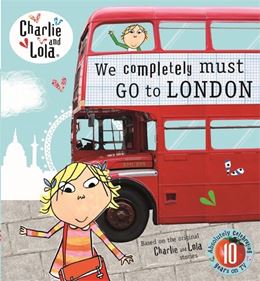 CHARLIE AND LOLA: WE COMPLETELY MUST GO TO LONDON (MINI HB)