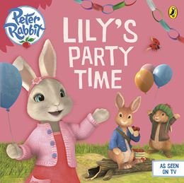 PETER RABBIT LILYS PARTY TIME