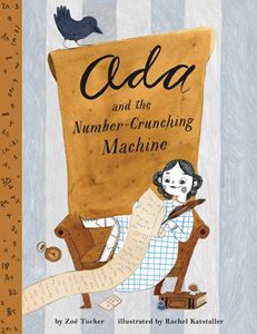 ADA LOVELACE AND THE NUMBER CRUNCHING MACHINE (NORTH SOUTH)