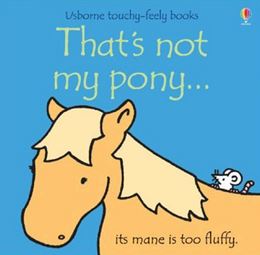 THATS NOT MY PONY (TOUCHY FEELY) (BOARD)