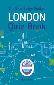 BLUE BADGE GUIDES LONDON QUIZ BOOK