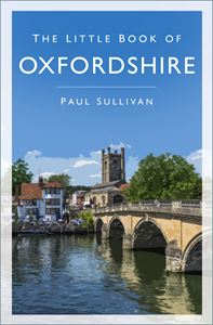 LITTLE BOOK OF OXFORDSHIRE