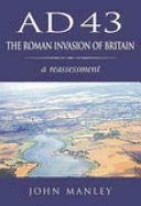 AD 43: THE ROMAN INVASION OF BRITAIN