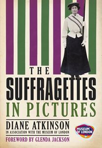 SUFFRAGETTES: IN PICTURES