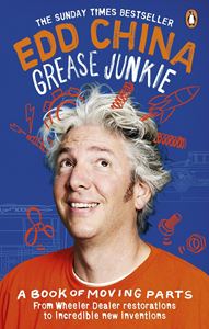 GREASE JUNKIE: A BOOK OF MOVING PARTS (PB)