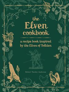 ELVEN COOKBOOK (INSPIRED/ TOLKIEN) (HB)