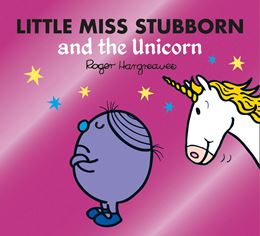 LITTLE MISS STUBBORN AND THE UNICORN