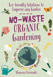 NO WASTE ORGANIC GARDENING